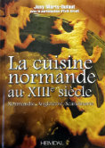 "La cuisine normande au XIIIme sicle"<br>Josy Marty-Dufaut