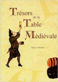 "Trsors de la table mdivale - T.1 : la cuisine"